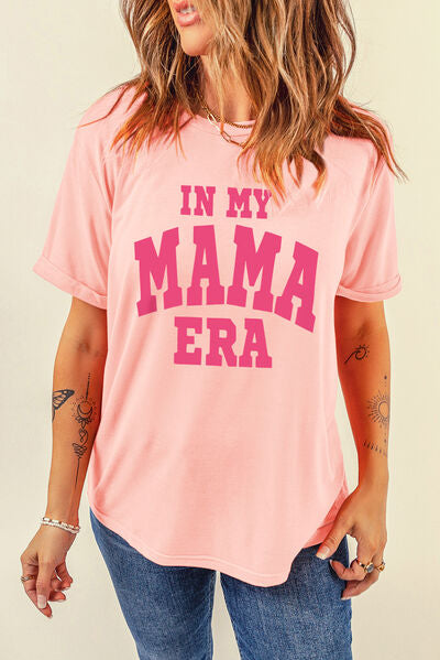 IN MY MAMA ERA Round Neck T-Shirt  Shop One Place